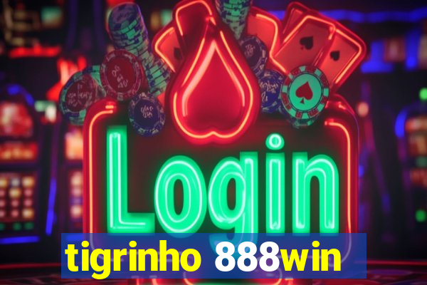 tigrinho 888win